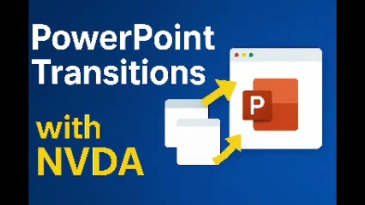 PowerPoint Transitions with NVDA: Step-by-Step Guide