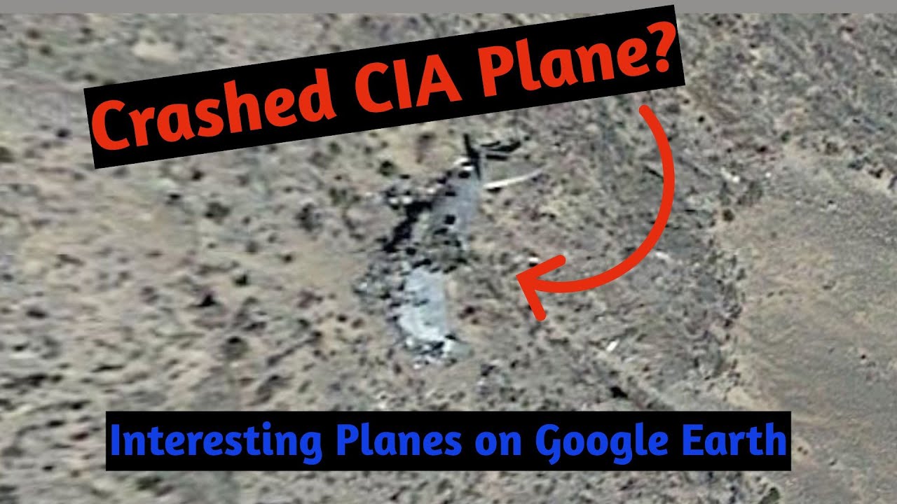 Crashed CIA Plane Spotted on Google Earth! Cool Planes on Google Earth (Pt. 1)