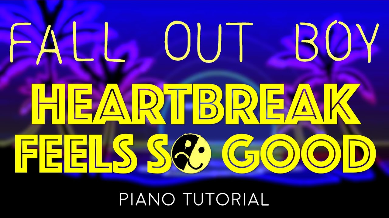 Fall Out Boy - Heartbreak Feels So Good | Piano Tutorial