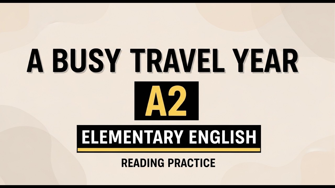 A2+ Basic English Reading Practice | CEFR Level