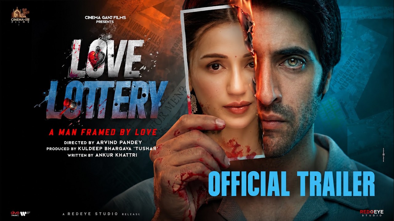Love Lottery Official Trailer | Akshay Oberoi | Heli Daruwala | Arvind Pandey | In Cinemas