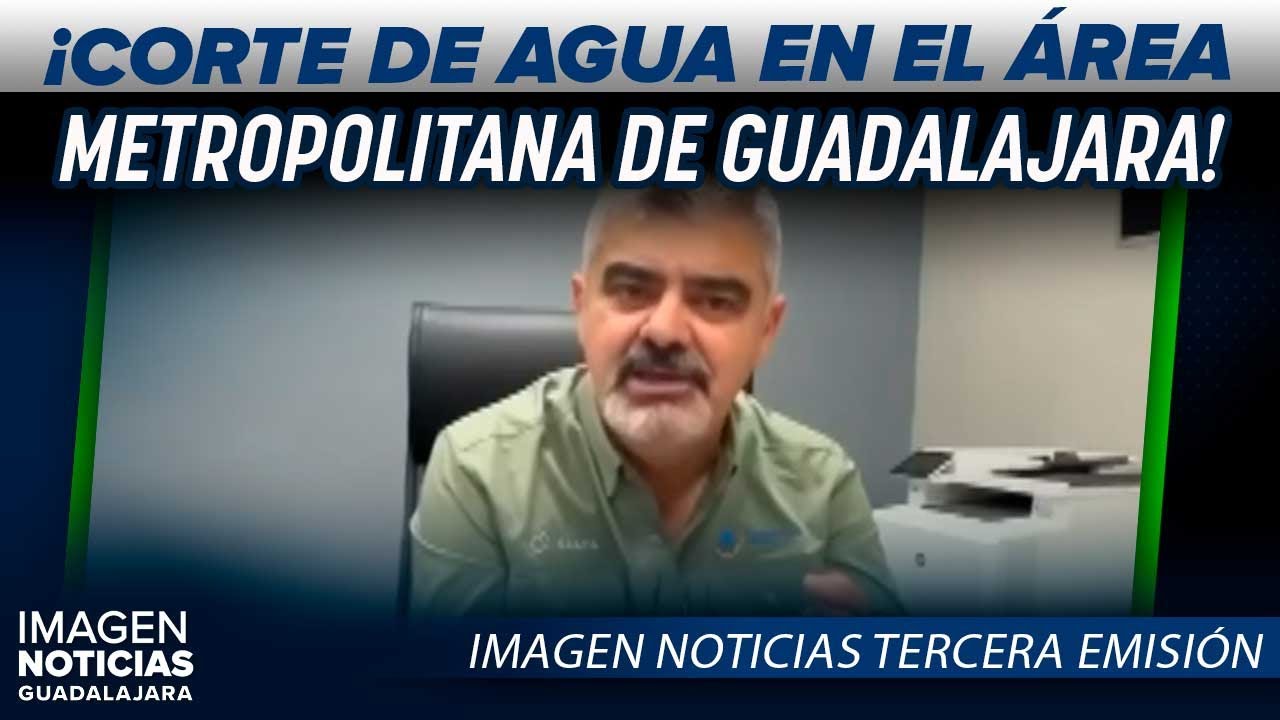 Mega corte de agua en el área metropolitana de Guadalajara | Noticias GDL con Ricardo Camarena