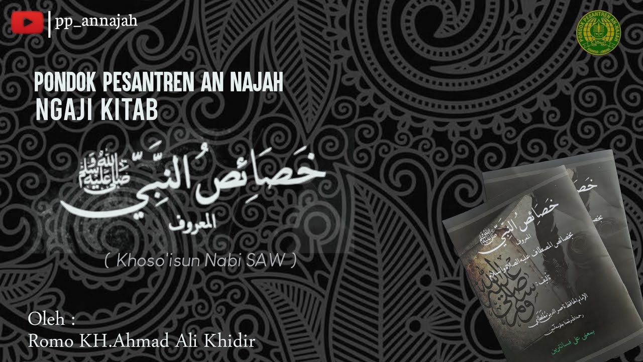 Ngaji Kitab Khoshoisun Nabi 6 || KH. A. Ali Khidlir