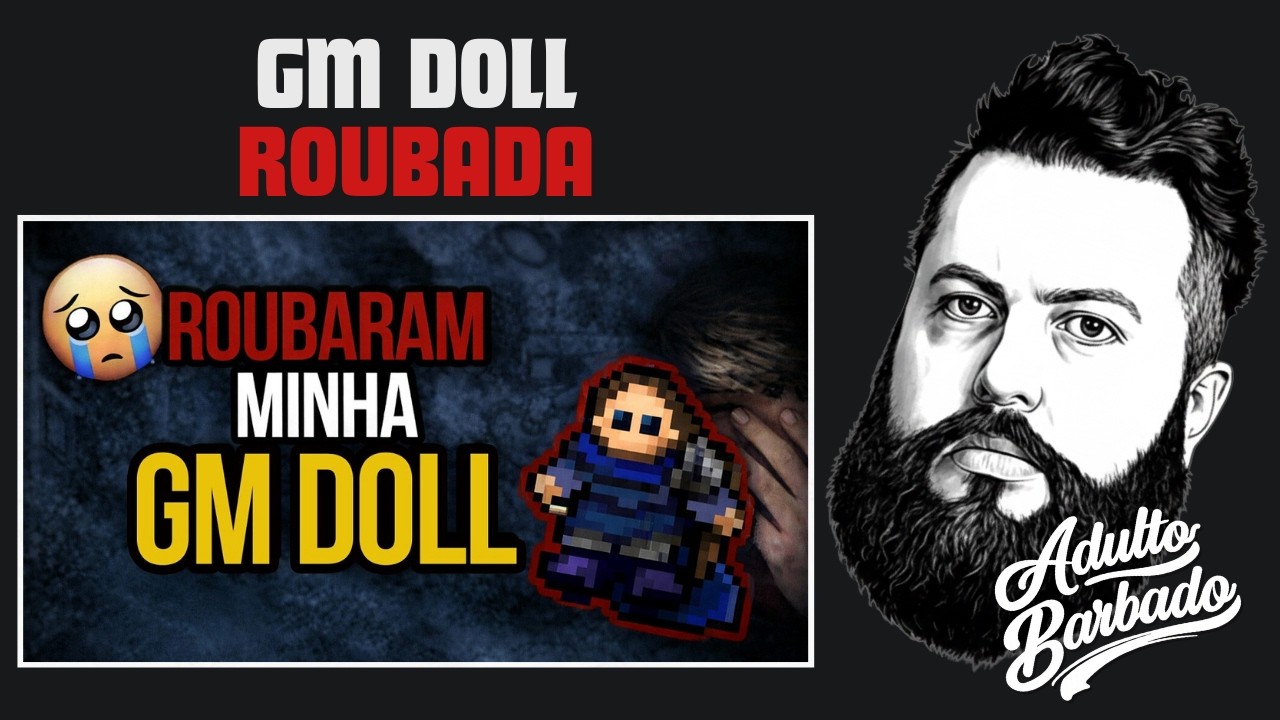 Tibia: GM DOLL ROUBADA! Ela conseguiu recuperar?