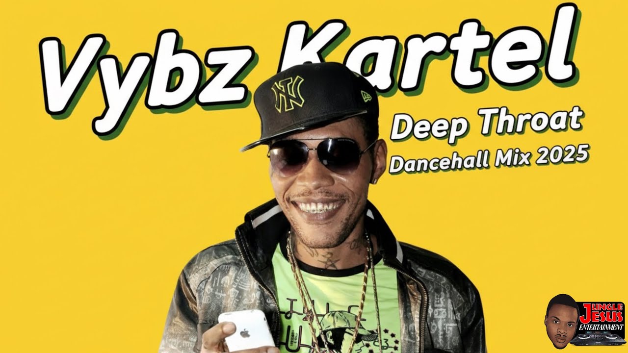 Vybz KARTEL Deep Throat —Dancehall Mix 2025