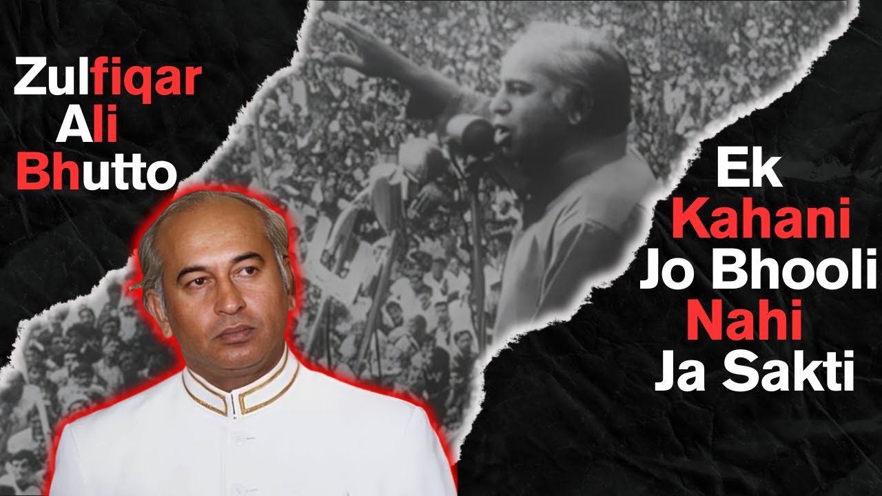 Zulfiqar Ali Bhutto | Pakistan Ka Woh Leader Jis Ka Anjaam Sabak Hai | Sach Ki Kahani