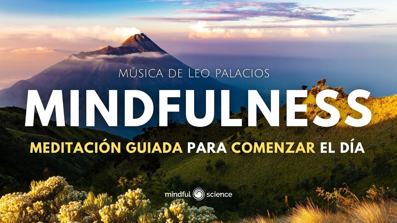 🎧MINDFULNESS ~MEDITACIÓN GUIADA PARA COMENZAR EL DÍA~ELIMINA LA ANSIEDAD~ CONECTA CON LO MEJOR DE TI