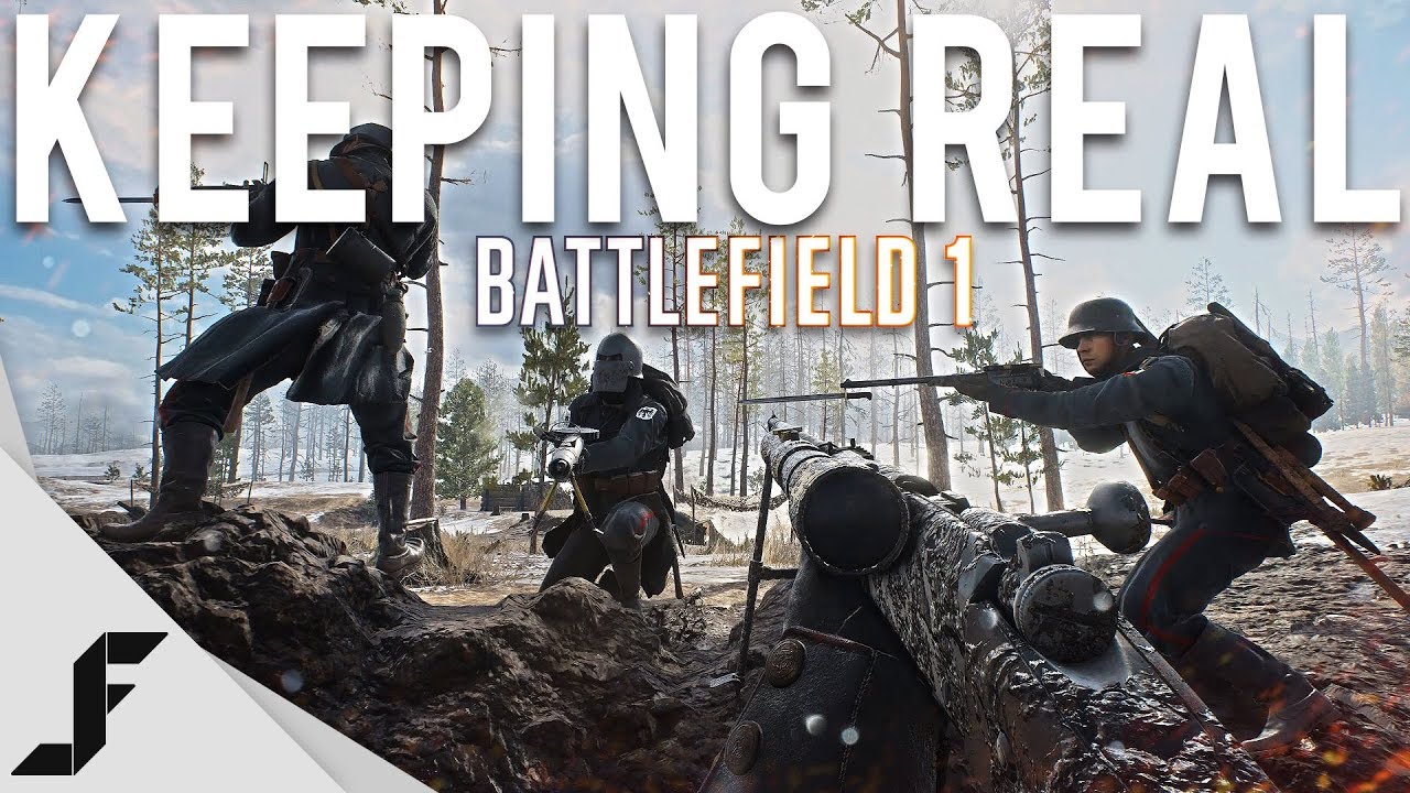 KEEPING REAL - Battlefield 1