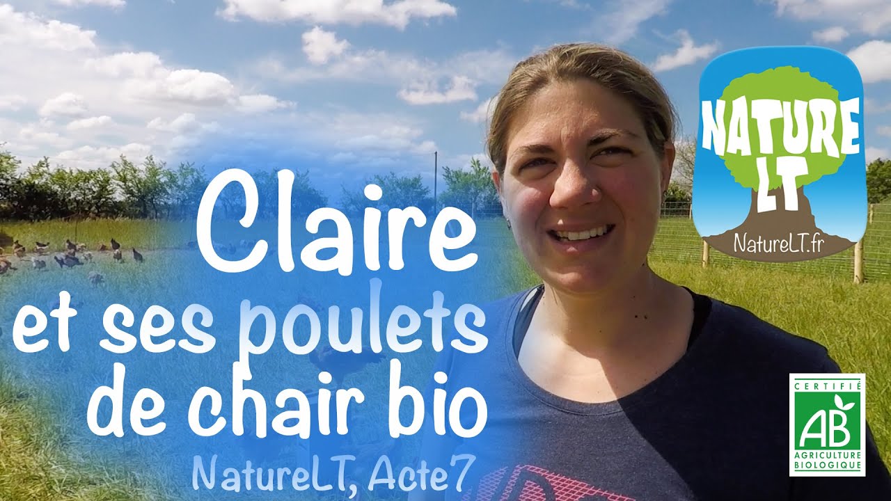 Claire et ses poulets de chair bio - NatureLT, Acte 7