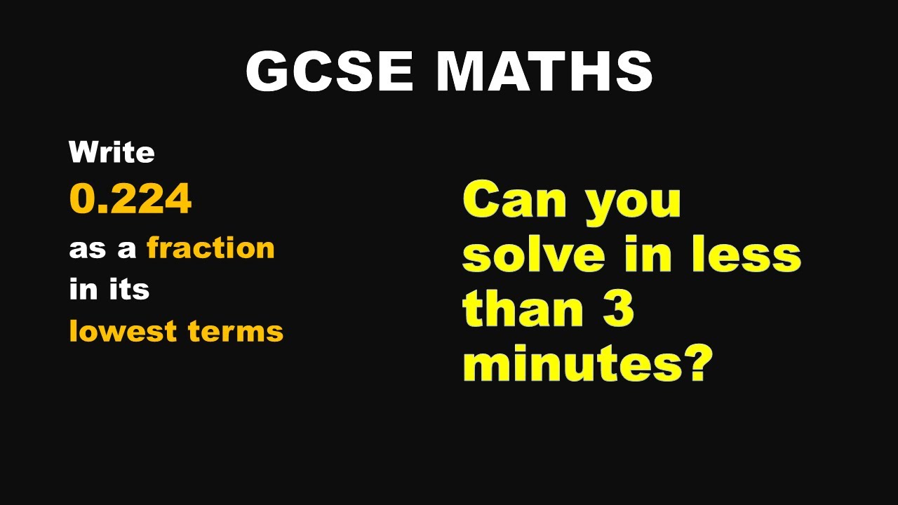GCSE MATHS - Changing 0.224 to a Fraction | Easy Math Tutorial