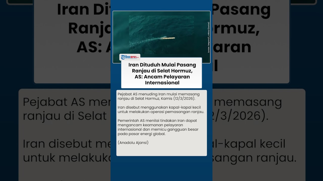 AS Tuding Iran Mulai Sebar Ranjau di Selat Hormuz, Jalur Pelayaran dan Minyak Dunia Terancam