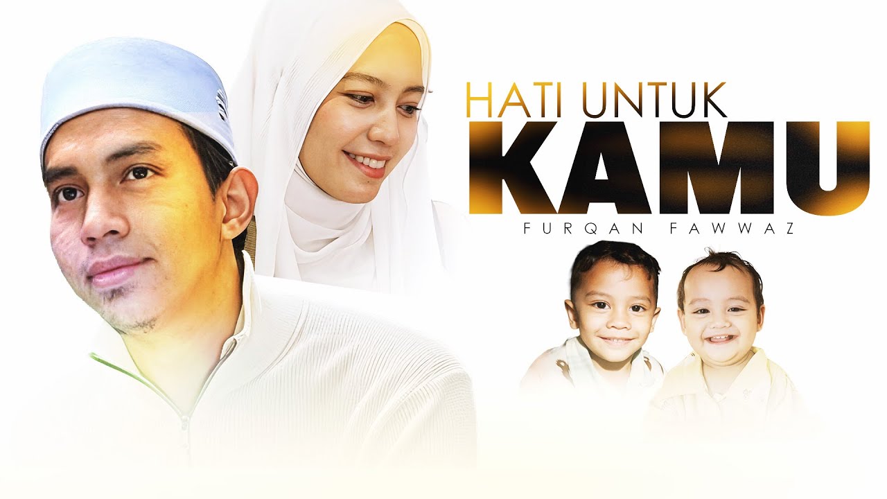 Hati Untuk Kamu - Furqan fawwaz | Official Music Video