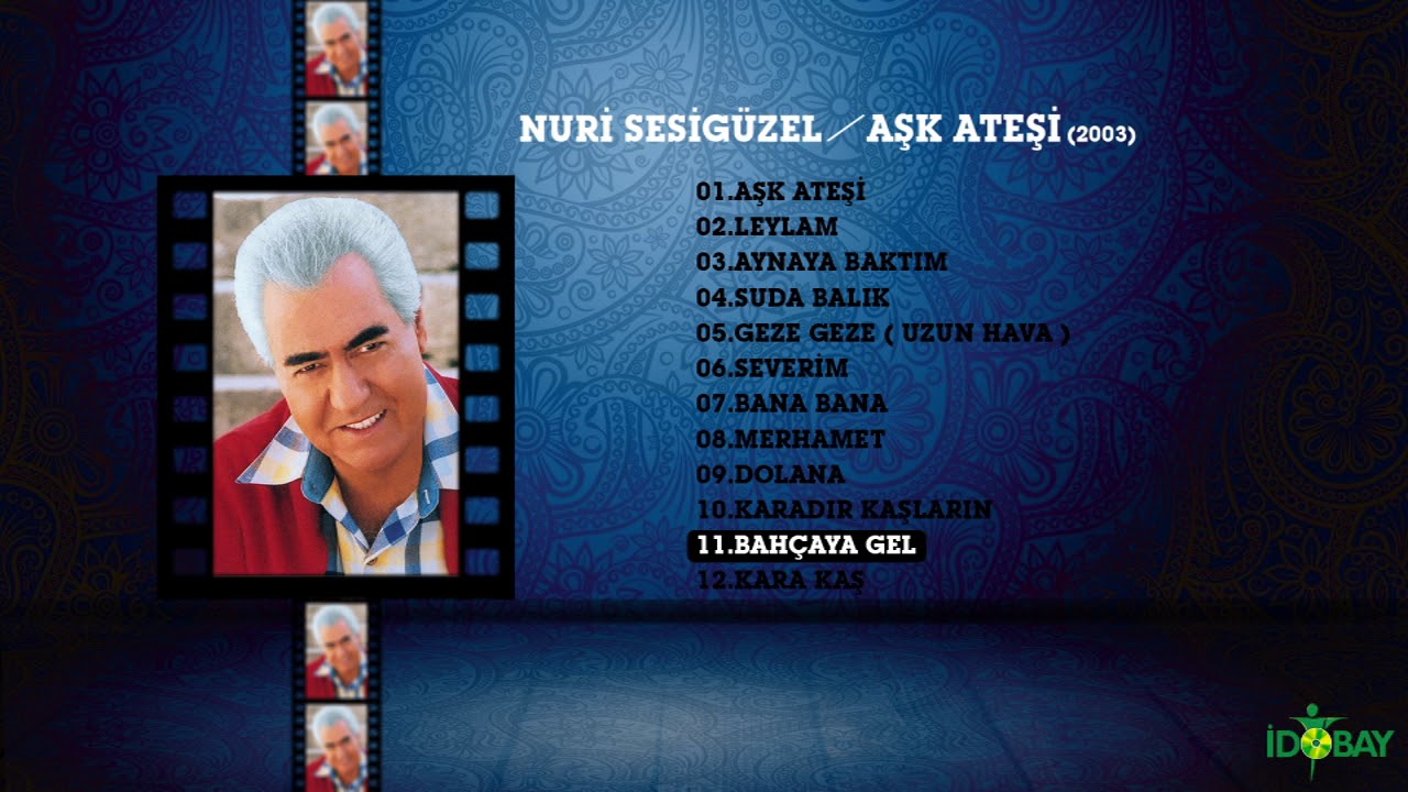 Nuri Sesigüzel - Bahçaya Gel