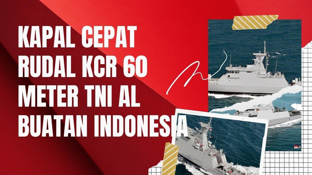 Kapal Cepat Rudal KCR 60 Meter TNI AL Buatan Indonesia