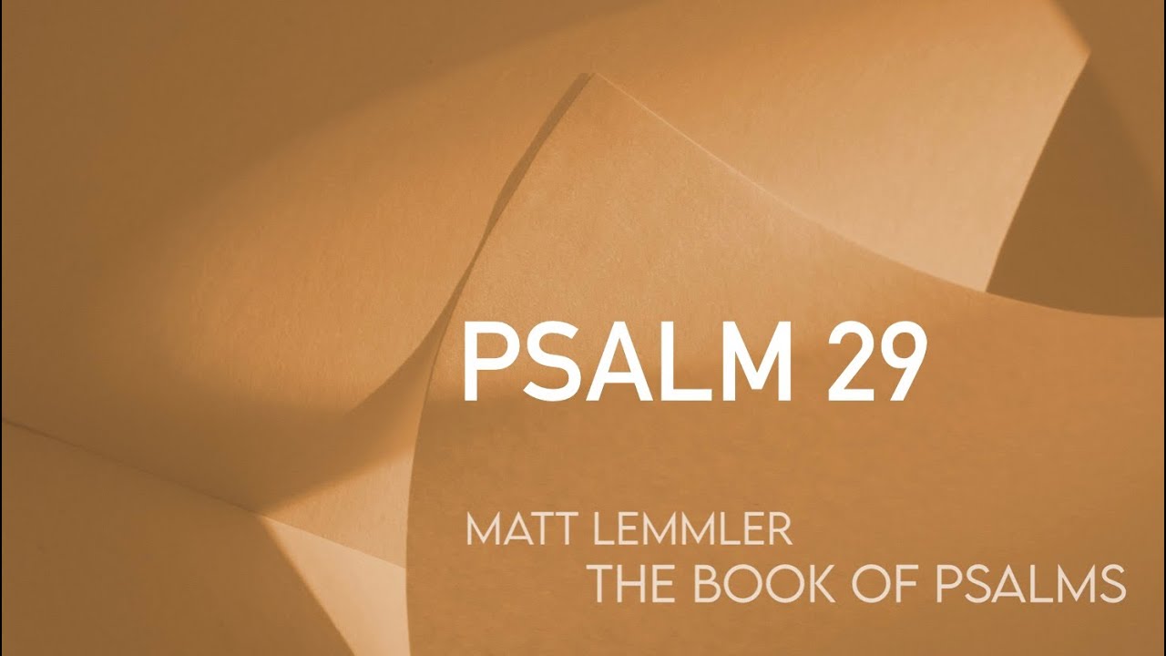 Psalm 29 from Matt Lemmler presents “The Book of Psalms” in Concert #psalmsunday 
