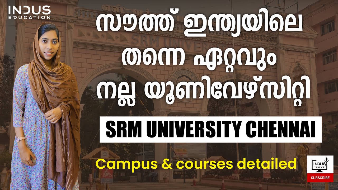 SRM UNIVERSITY, Chennai - Know more about the Best University in South India | Indus Talks