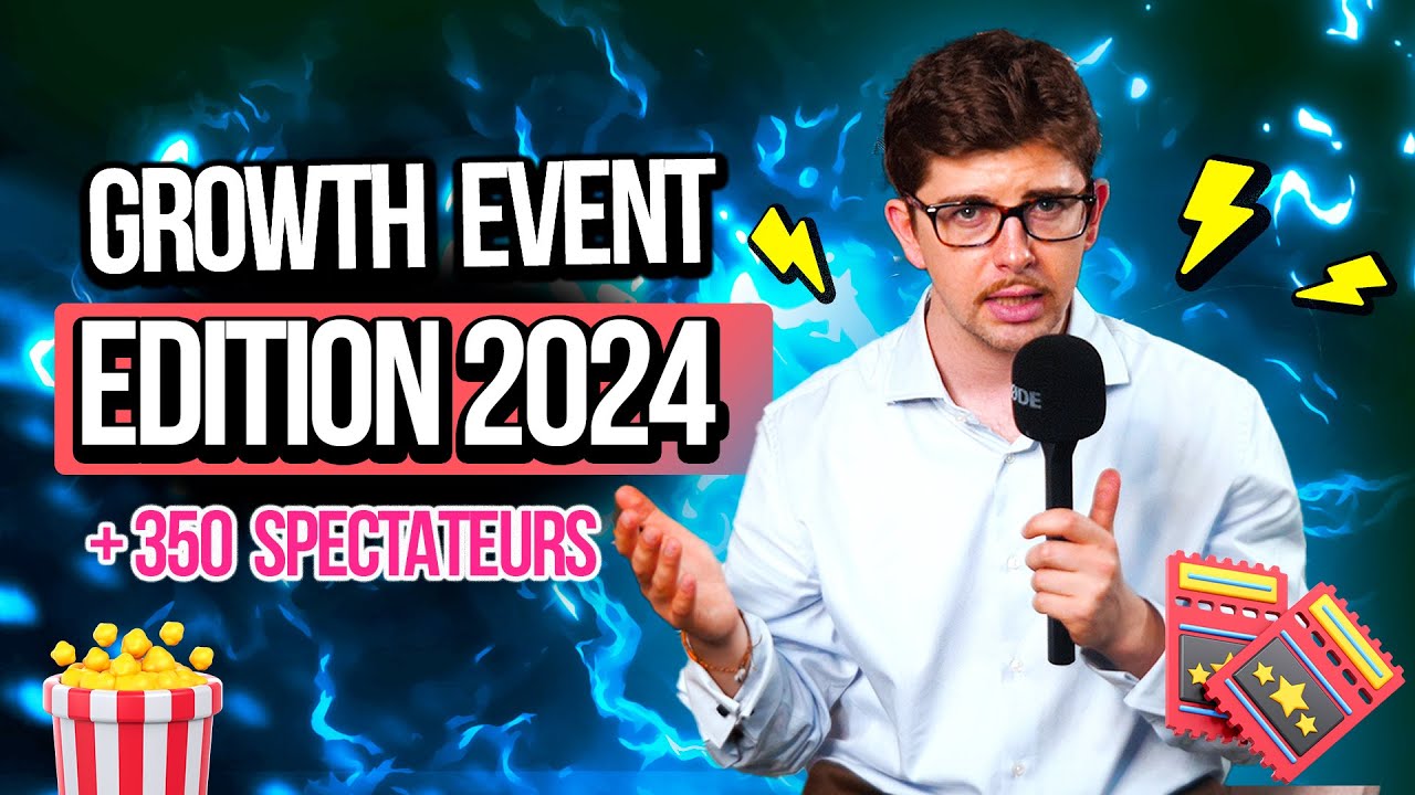 350 MERCI ❤️  / Growth Event - Edition 2024 🔥🔥🔥 / Yanis Guillard