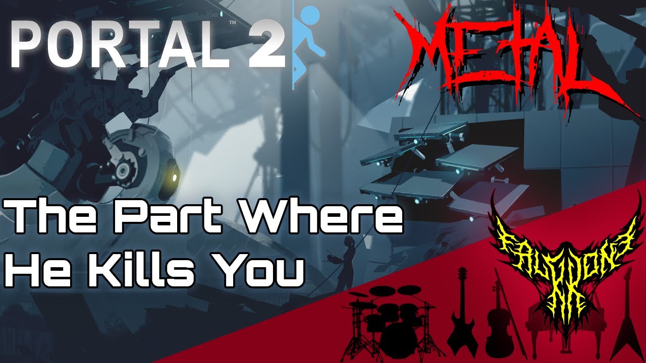 Portal 2 - The Part Where He Kills You 【Intense Symphonic Metal Cover】