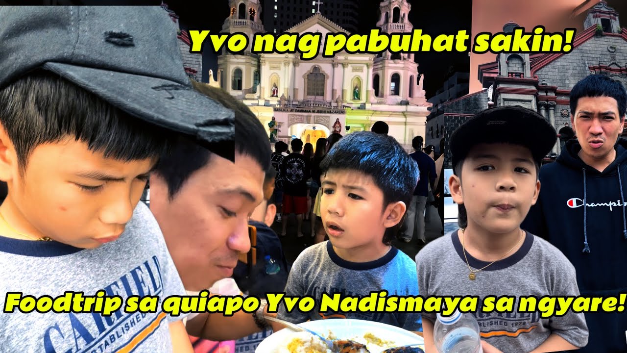 Foodtrip sa Quiapo Yvo nadisamaya sa ngyare!