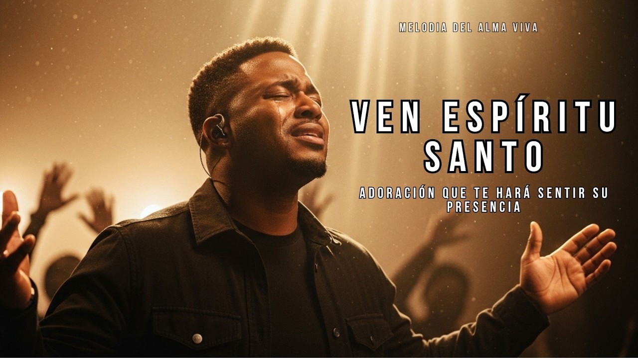 Santo Espíritu, Ven | Adoración Profunda de Entrega, Fuego y Presencia Viva de Dios