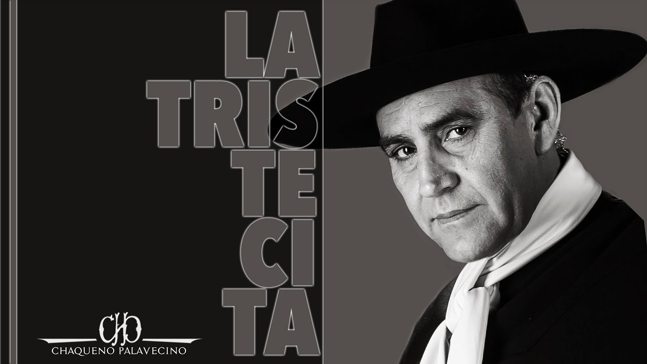 Chaqueño Palavecino - La Tristecita