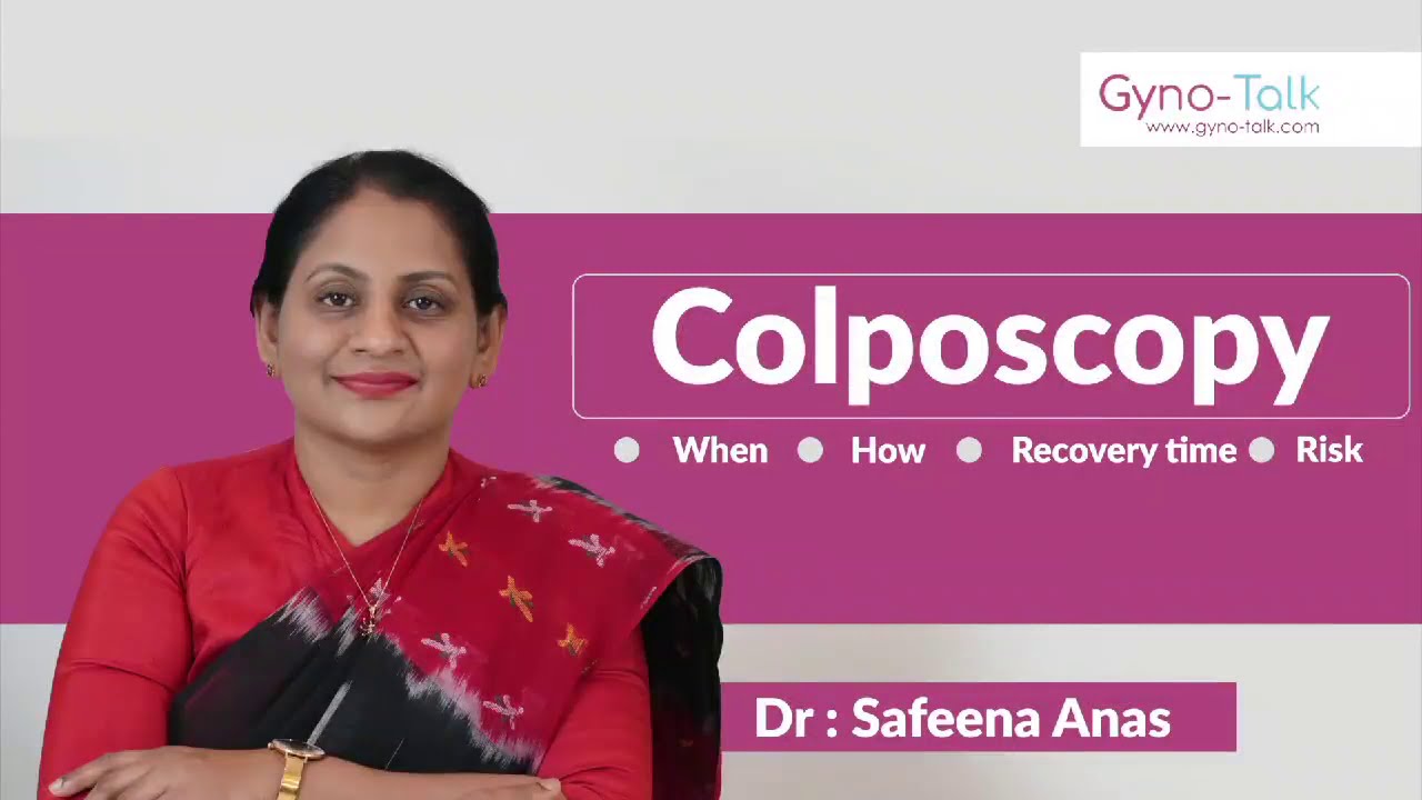Colposcopy - When | How | Recovery time | Risk | Dr. Safeena Anas | Gynaecologist