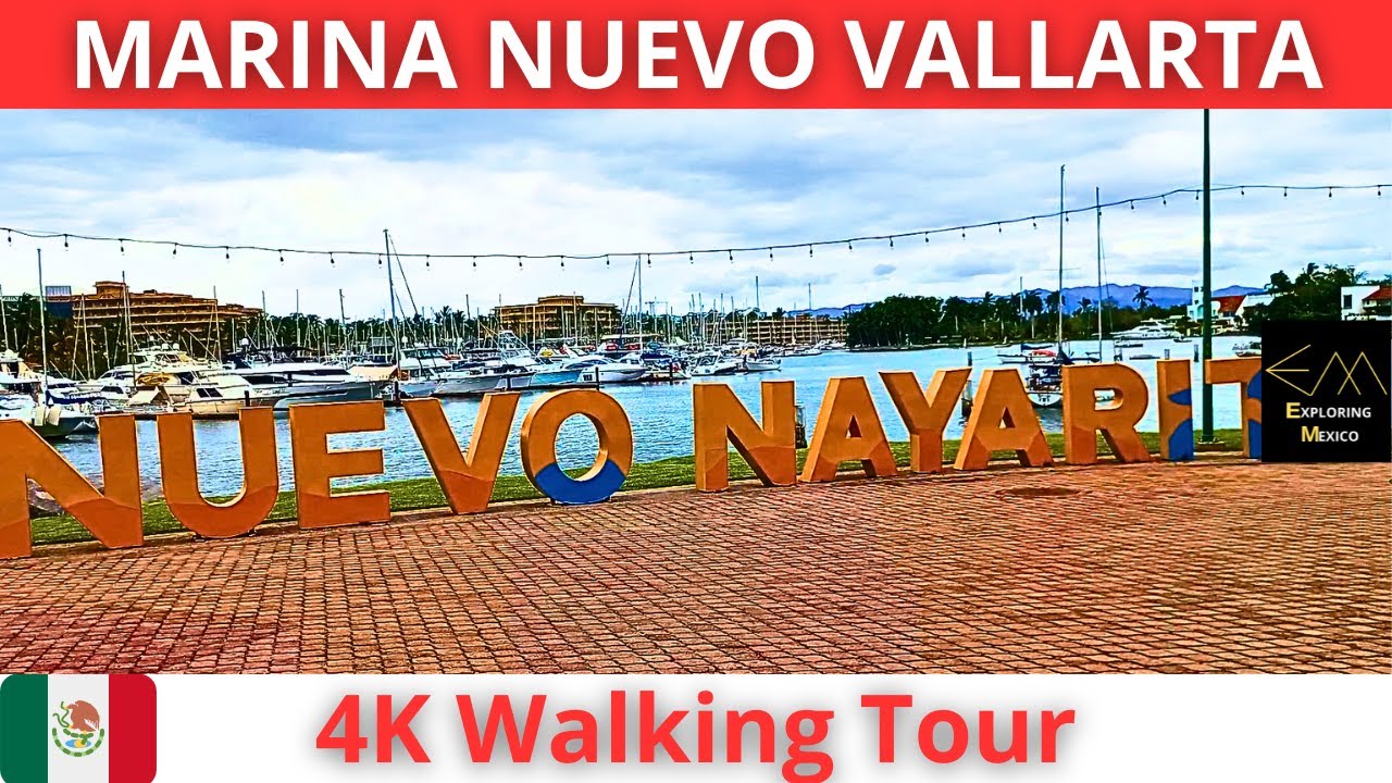 NUEVO VALLARTA Marina 4K Walking Tour | Nayarit 🇲🇽