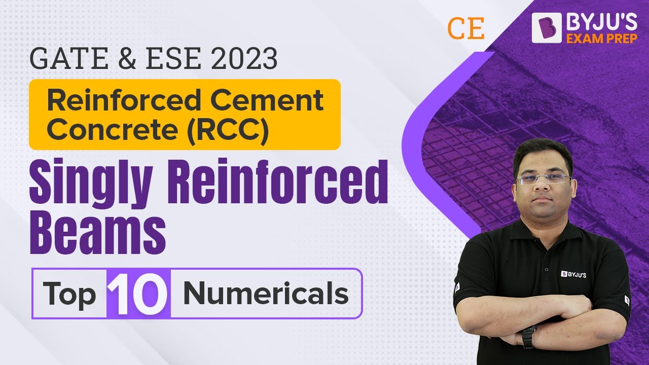 Singly Reinforced Beams | Reinforced Cement Concrete (RCC) | Top 10 Numerical | GATE 2023 CE Exam