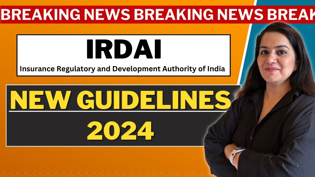 IRDAI Latest Insurance Regulations 2024 | MAJOR CHANGES in Insurance Sector | Gurleen Kaur Tikku