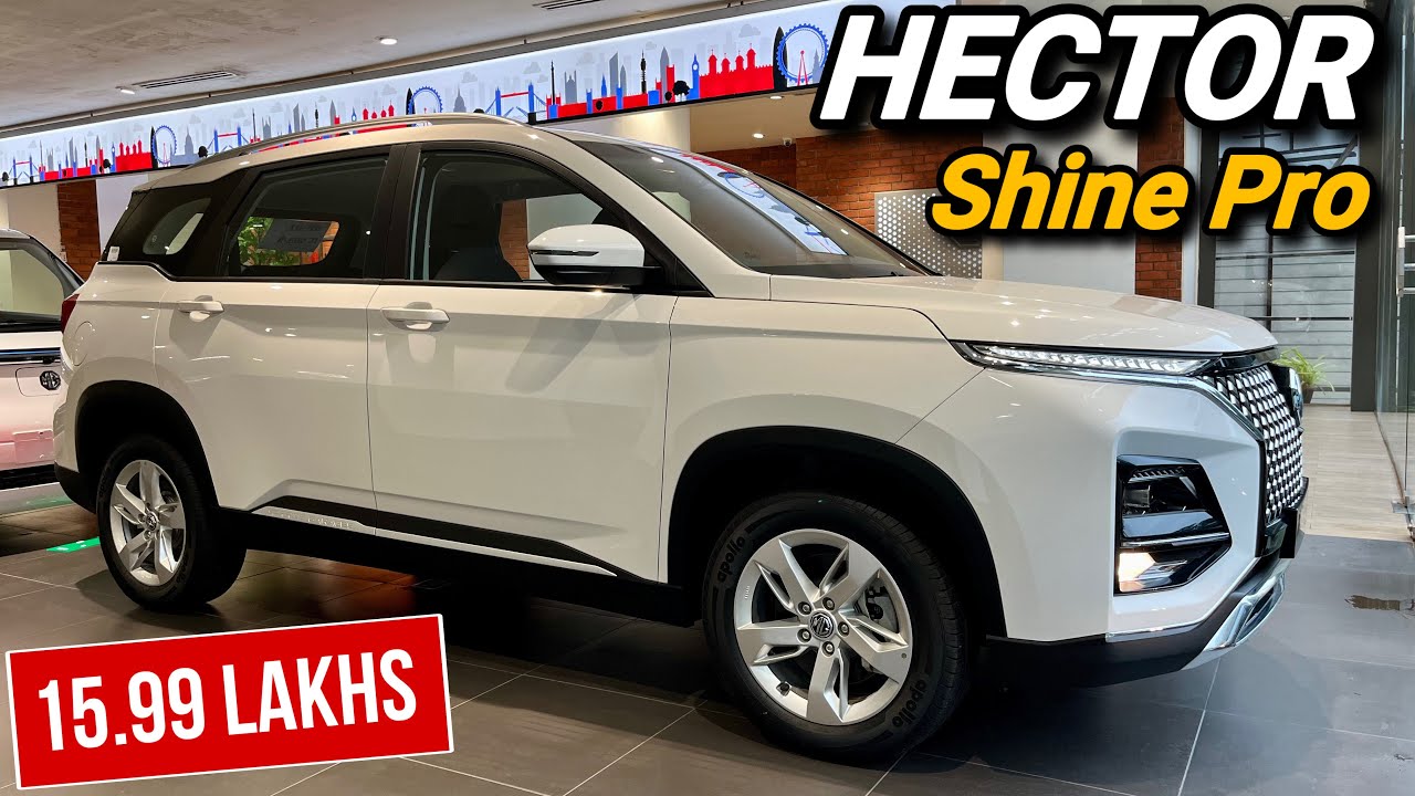 MG Hector Shine Pro 2025 - Most Value For Money Variant