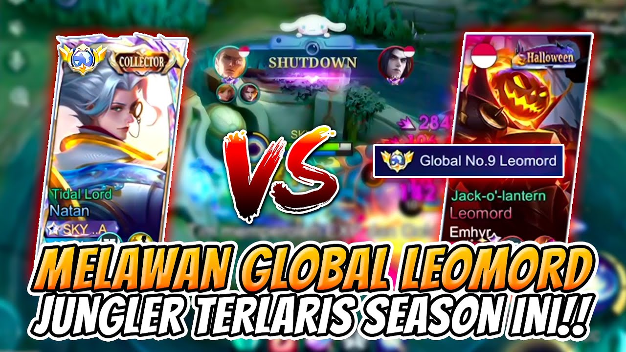 MELAWAN GLOBAL LEOMORD !! JUNGLER KUAT SETELAH DIREVAMP !! TOP GLOBAL 1 NATAN MOBILE LEGENDS !!