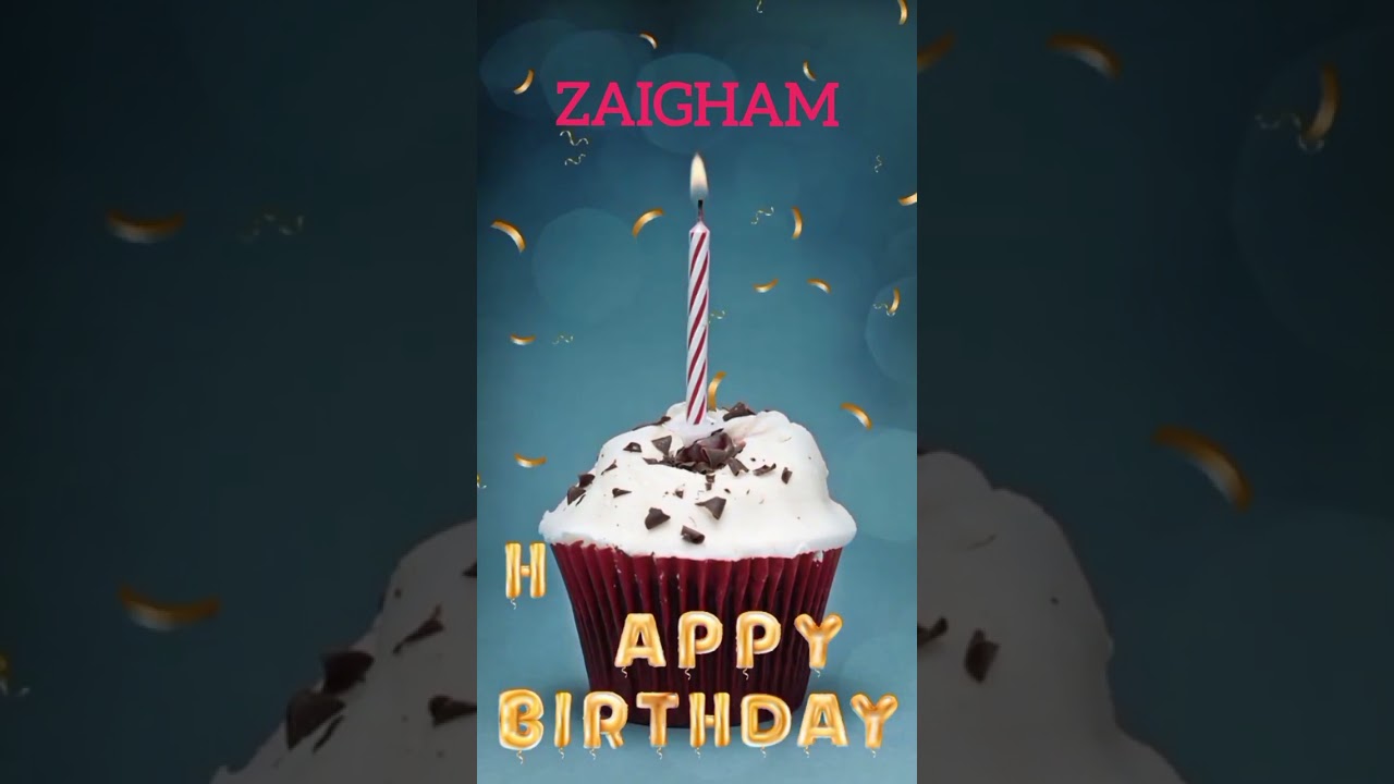 Zaigham Name Happy Birthday to you Video Song Happy Birthday Song with names