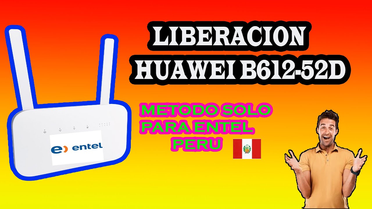 LIBERACION ROUTER HUAWEI B612-52d SOLO PARA ENTEL PERU 🇵🇪