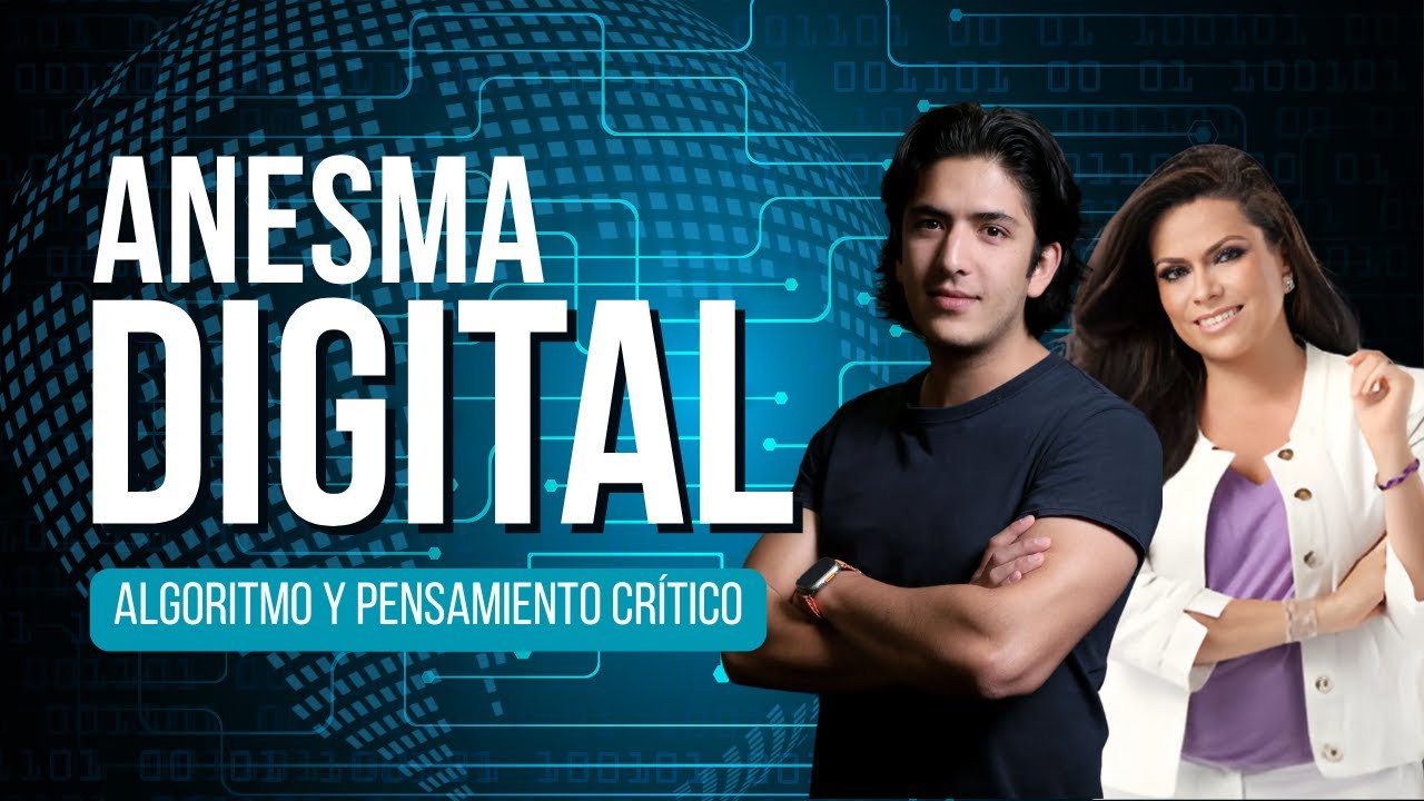 ALGORITMO Y PENSAMIENTO CR&Iacute;TICO | ANESMA DIGITAL | CON ROC&Iacute;O BRAUER Y ANDR&Eacute;S NESHUDO