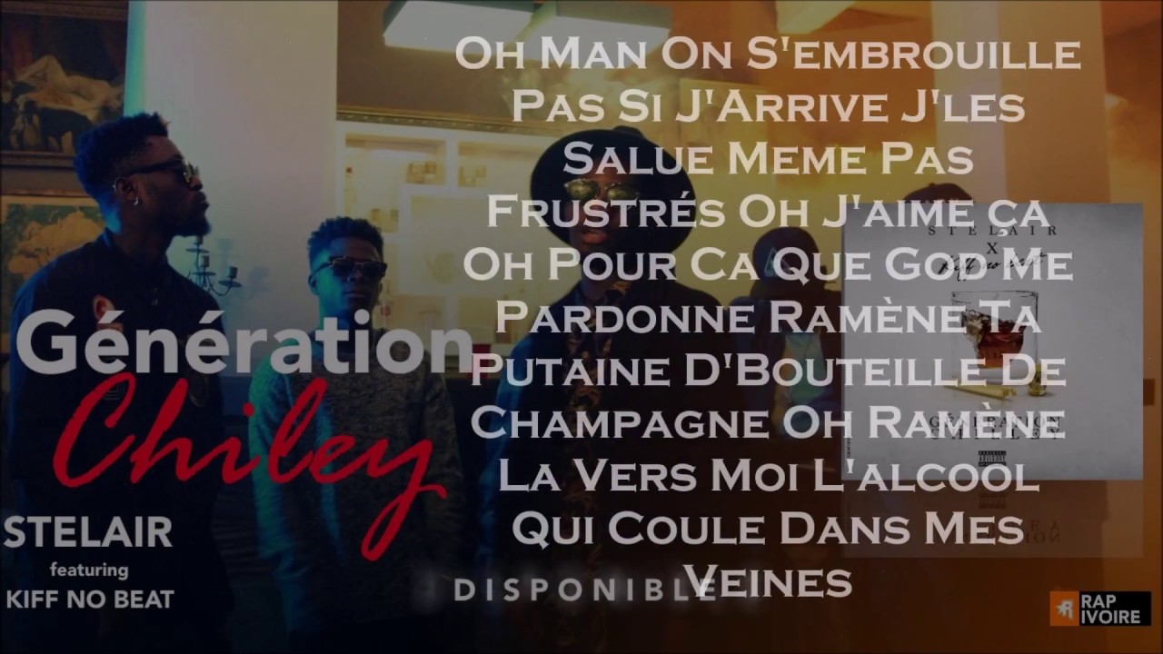 Stelair ft Kiff No Beat - G&eacute;n&eacute;ration Chilley (Prod. by DembcoCr&eacute;ation) [Parole  Officielle]