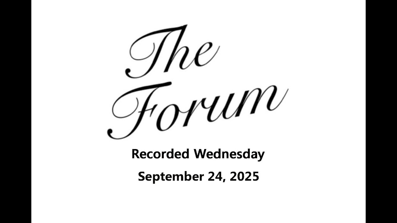 The Forum: Wednesday September 24, 2025