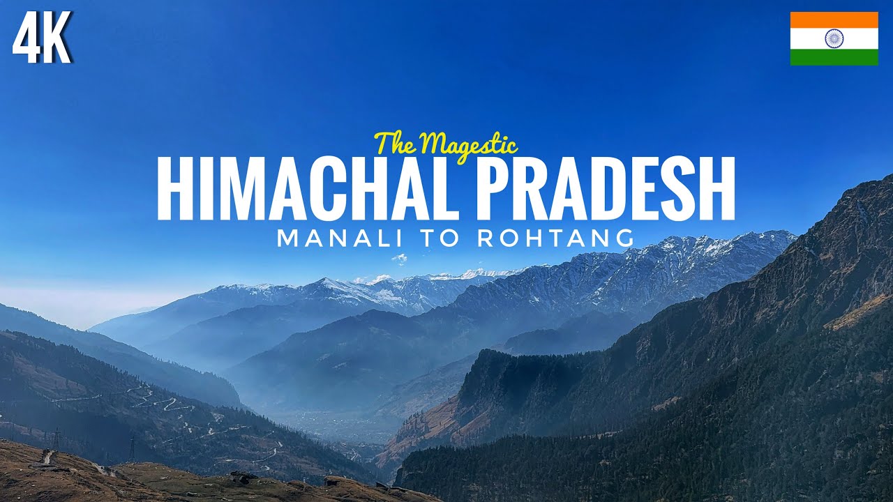 Stunning Landscapes of Himachal Pradesh- Beauty of Manali to Rohtang Tour | North India