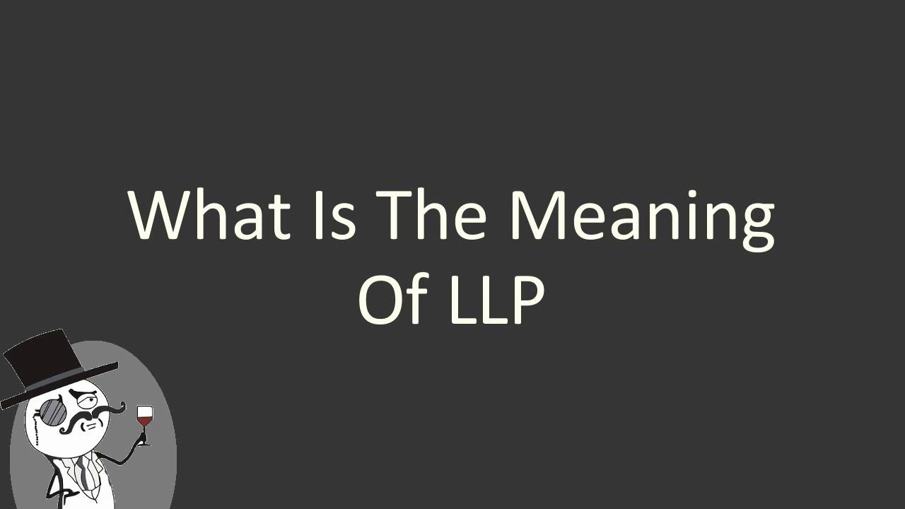 What is the meaning of LLP