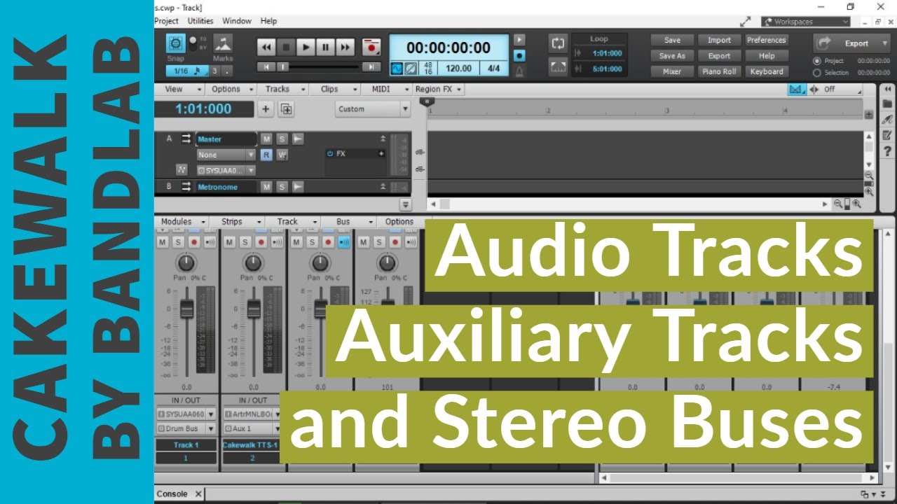 All about Tracks, Aux Tracks and Stereo Buses in Cakewalk by Bandlab