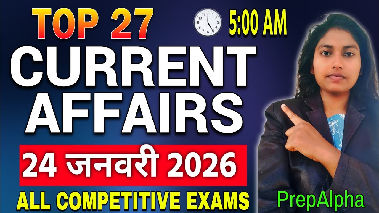 Top 27 Current Affairs🔥 24 January 2026 | SSC | Bank | Railway | UPSC & Other Govt Exams 🎯