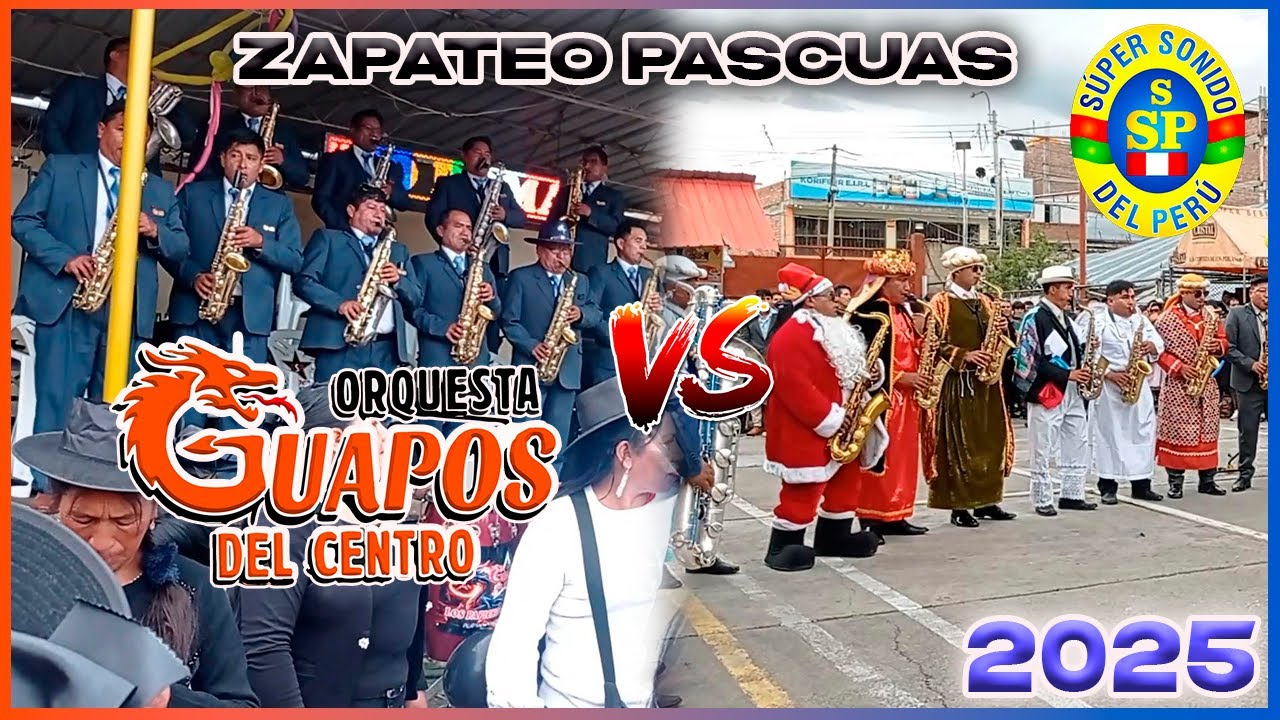 ZAPATEO 2025🎻🎷  Guapos del Centro VS Super Sonido del Perú(SSP)🎷
