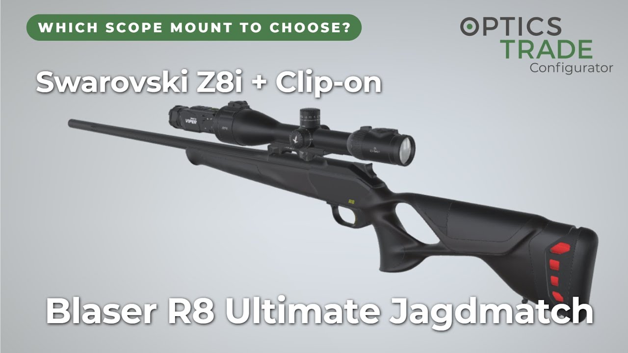 Какое крепление для прицела выбрать? Swarovski Z8i + Clip-on на Blaser R8 Ultimate Jagdmatch