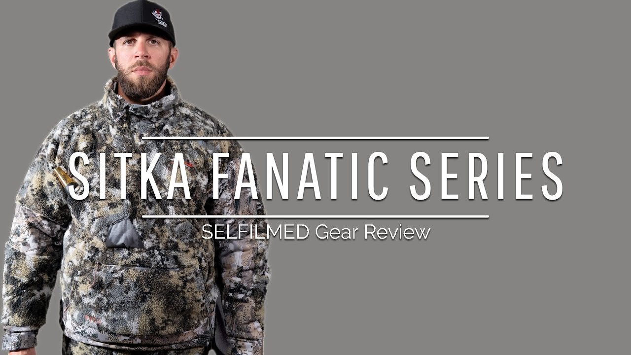 2019 Sitka Gear Fanatic Jacket Review - SELFILMED.COM