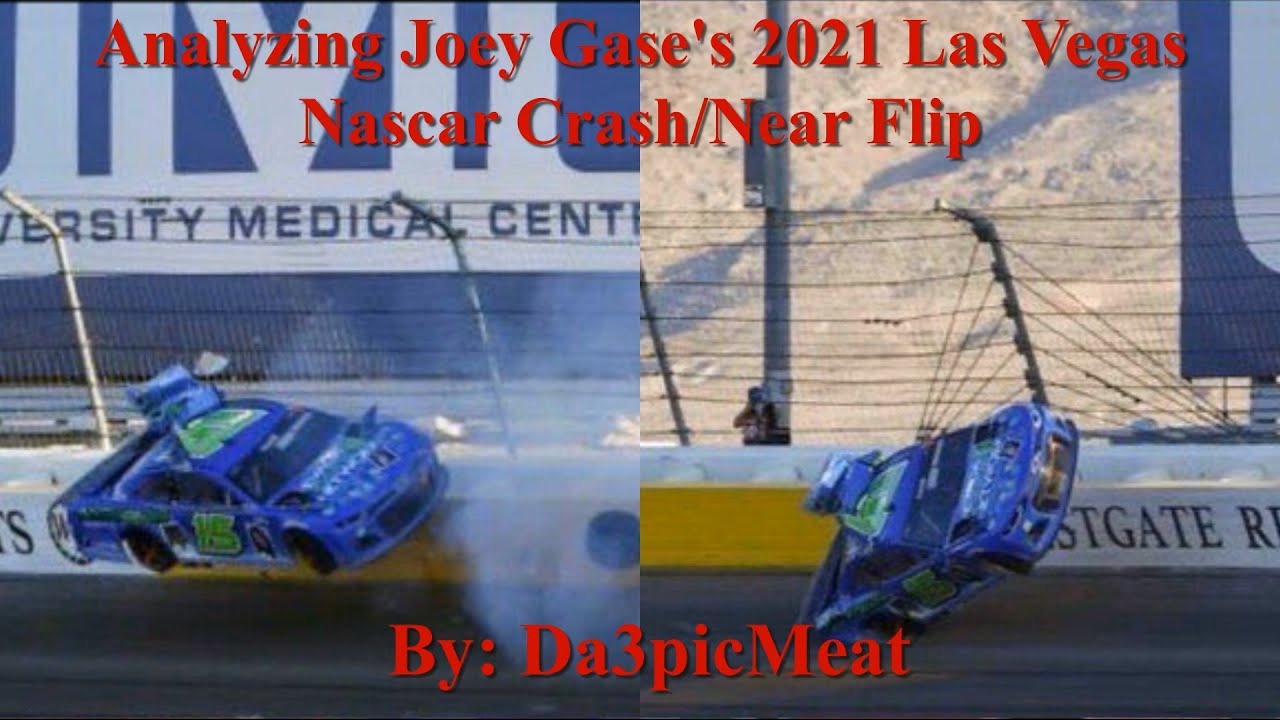Analyzing Joey Gase's 2021 Las Vegas Nascar Crash/Near Flip