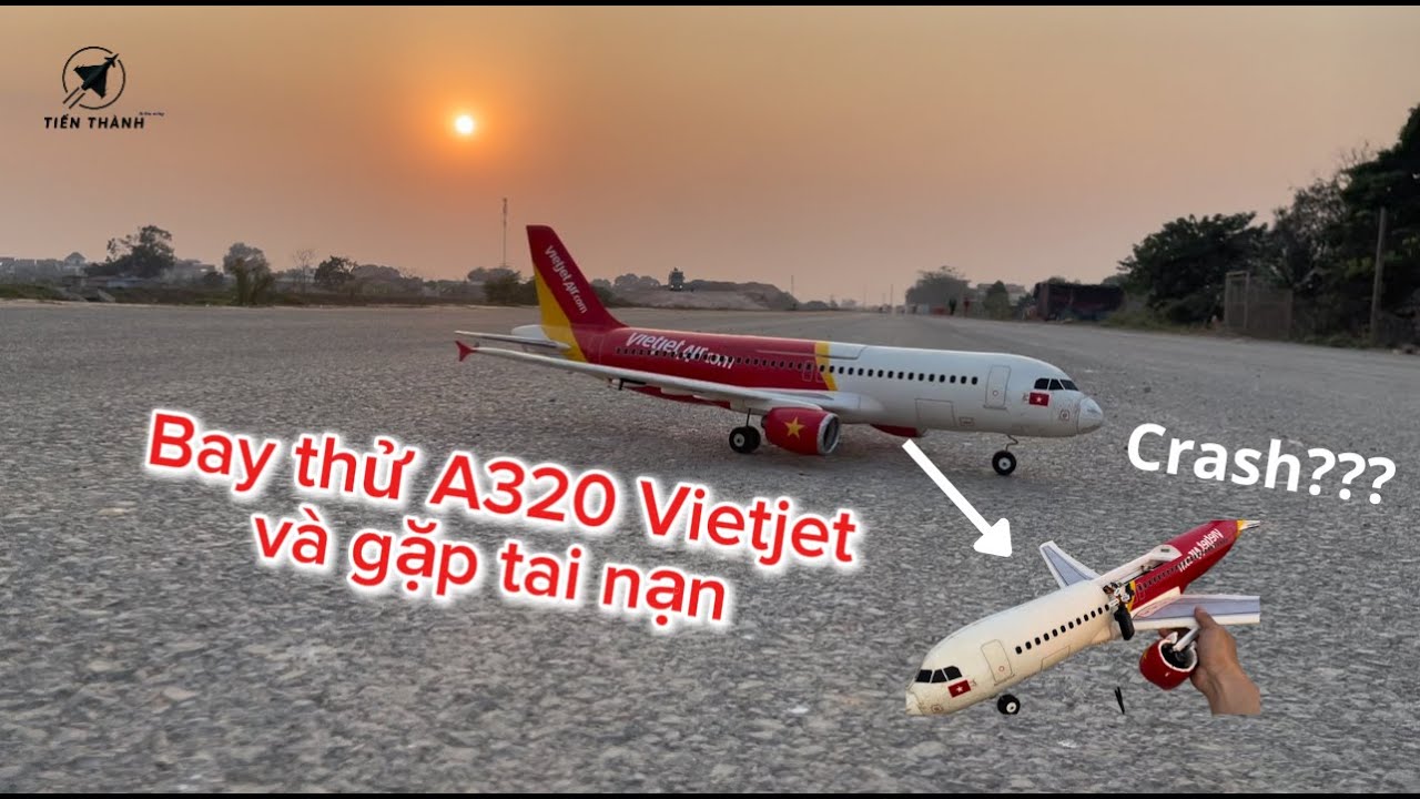 Tôi đã làm hỏng máy bay A320 Vietjet trong lần bay đầu tiên (Crash my A320 airliner in first fly)
