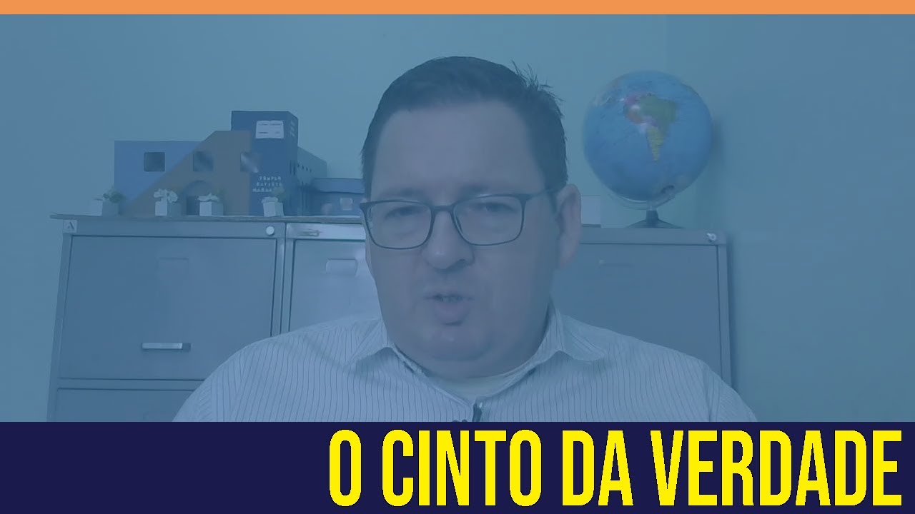 A ARMADURA DO CRISTÃO #04 O CINTURÃO DA VERDADE