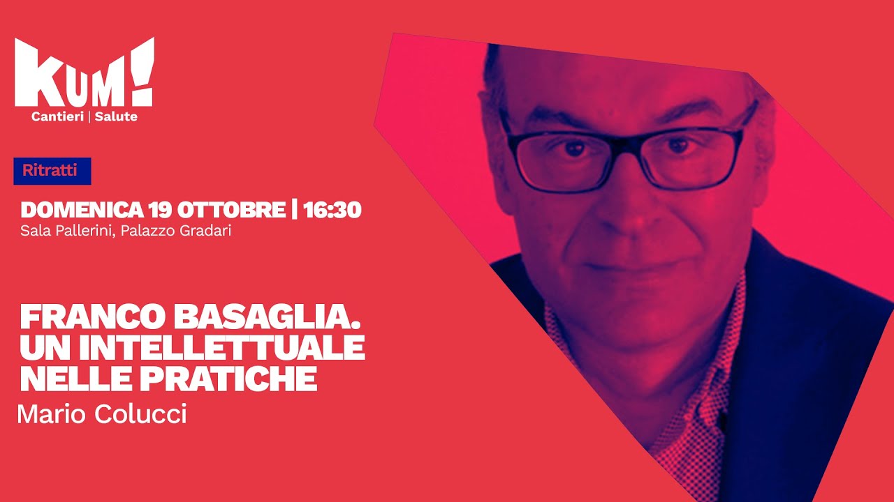 Franco Basaglia. Un intellettuale nelle pratiche | Mario Colucci