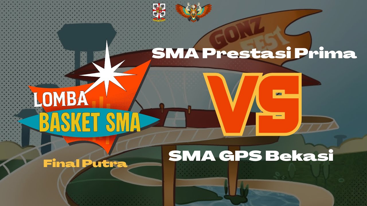 Basket Putra Day 7 | Final | SMA Prestasi Prima vs SMA GPS Bekasi| Gonzaga Festival 2025