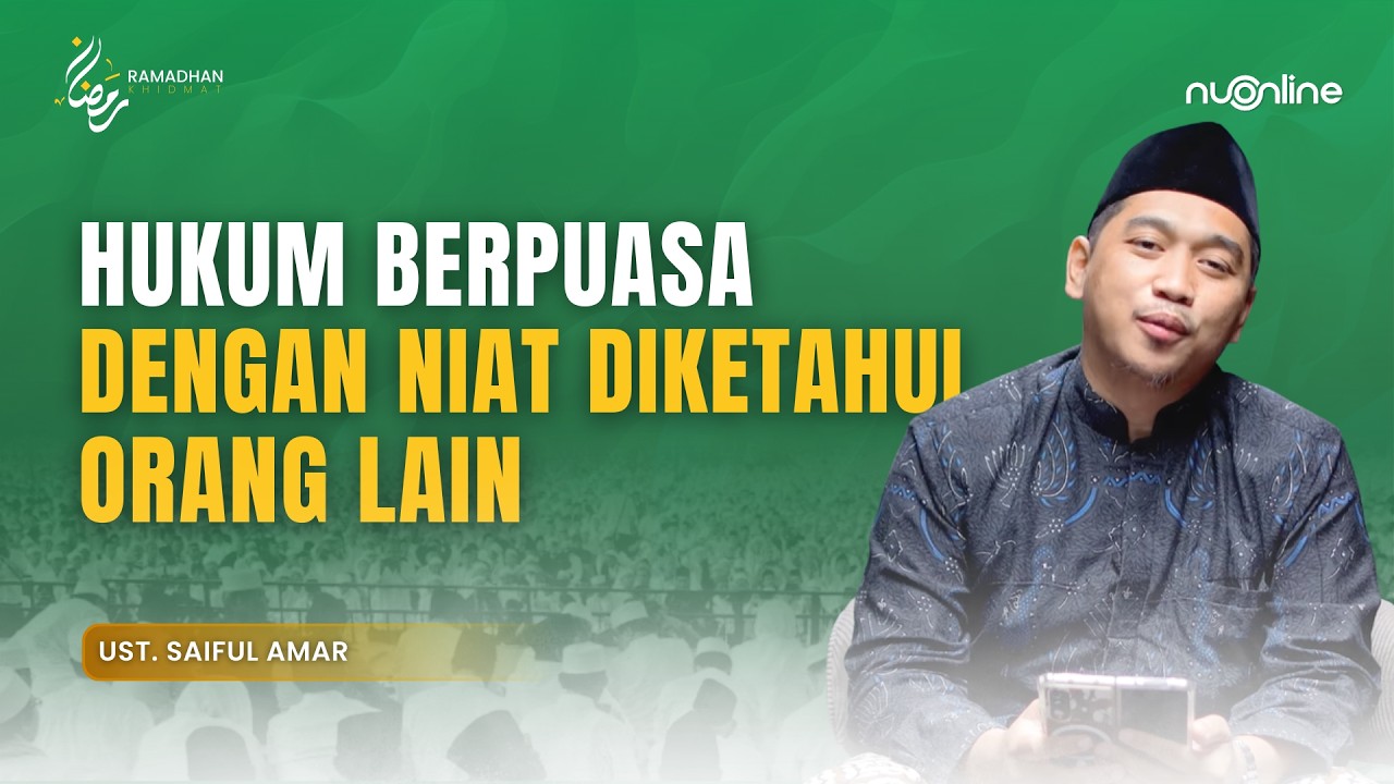 Hukum Pura-Pura Puasa di Depan Orang Lain (Riya’ dalam Ibadah) | Ust. Saiful Amar