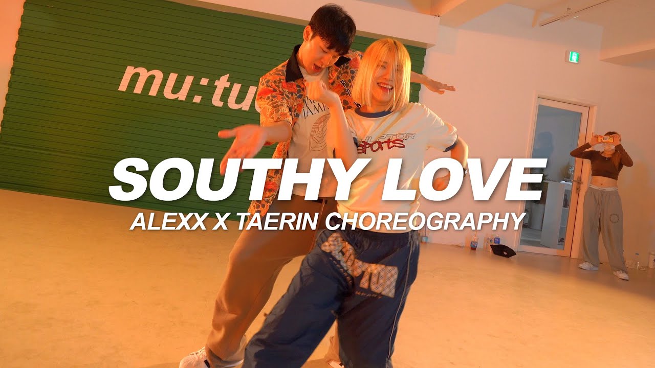 Peruzzi - Southy Love | Alexx X Taerin Choreography